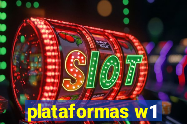 plataformas w1